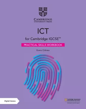 Cambridge IGCSE™ ICT Practical Skills Workbook with Digital Access (2 Years) cover