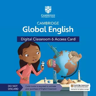 Cambridge Global English Digital Classroom 6 Access Card (1 Year Site Licence) cover