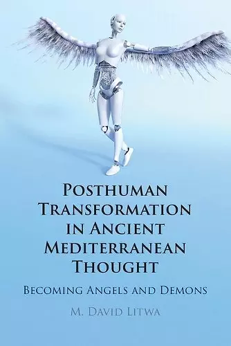 Posthuman Transformation in Ancient Mediterranean Thought cover