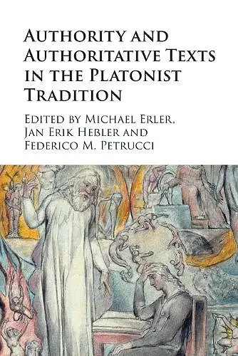 Authority and Authoritative Texts in the Platonist Tradition cover