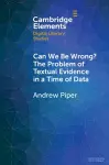 Can We Be Wrong? The Problem of Textual Evidence in a Time of Data cover