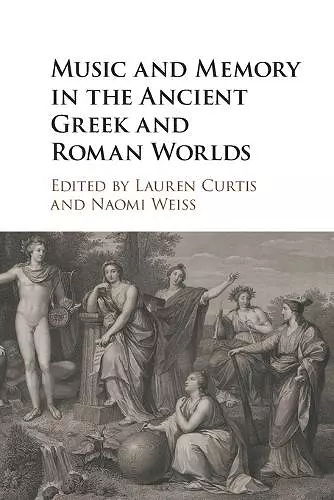 Music and Memory in the Ancient Greek and Roman Worlds cover