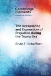 The Acceptance and Expression of Prejudice during the Trump Era cover