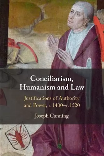 Conciliarism, Humanism and Law cover