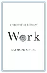 A Philosopher Looks at Work cover