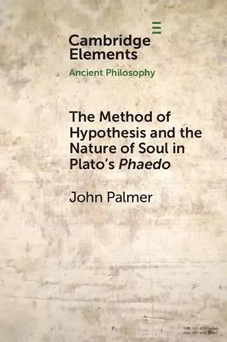 The Method of Hypothesis and the Nature of Soul in Plato's Phaedo cover