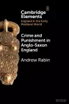 Crime and Punishment in Anglo-Saxon England cover