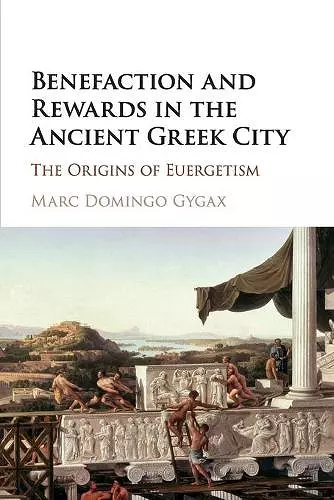 Benefaction and Rewards in the Ancient Greek City cover