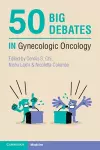 50 Big Debates in Gynecologic Oncology cover