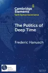 The Politics of Deep Time cover