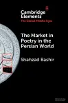 The Market in Poetry in the Persian World cover