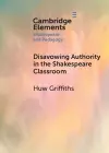 Disavowing Authority in the Shakespeare Classroom cover