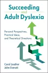 Succeeding and Adult Dyslexia cover