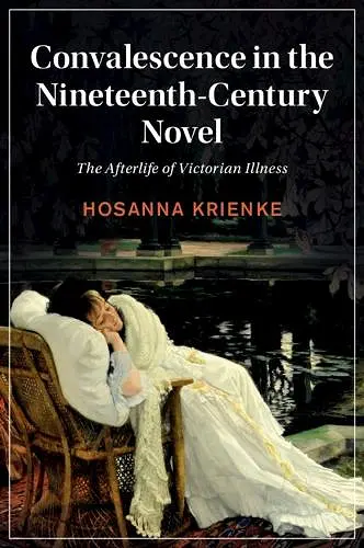 Convalescence in the Nineteenth-Century Novel cover