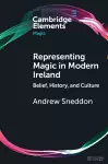 Representing Magic in Modern Ireland cover