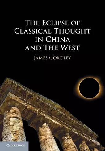 The Eclipse of Classical Thought in China and The West cover