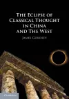 The Eclipse of Classical Thought in China and The West cover