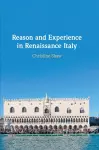 Reason and Experience in Renaissance Italy cover