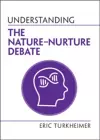 Understanding the Nature‒Nurture Debate cover