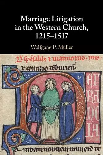 Marriage Litigation in the Western Church, 1215–1517 cover