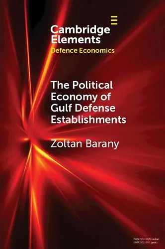 The Political Economy of Gulf Defense Establishments cover