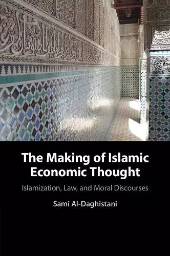 The Making of Islamic Economic Thought cover