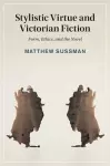 Stylistic Virtue and Victorian Fiction cover