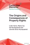 The Origins and Consequences of Property Rights cover