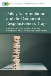 Policy Accumulation and the Democratic Responsiveness Trap cover