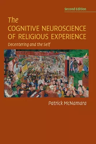 The Cognitive Neuroscience of Religious Experience cover