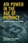 Air Power in the Age of Primacy cover
