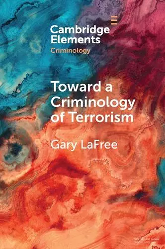 Toward a Criminology of Terrorism cover