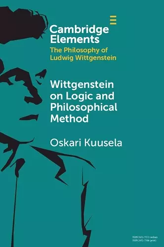 Wittgenstein on Logic and Philosophical Method cover