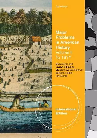 Major Problems in American History, Volume I, International Edition cover