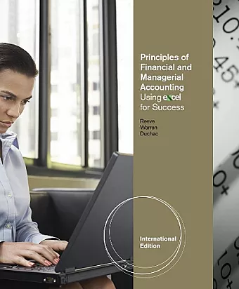 Principles of Financial and Managerial Accounting Using Excel� for Success, International Edition (with Essential Resources: Excel Tutorials Printed Access Card) cover