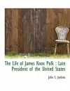 The Life of James Knox Polk cover
