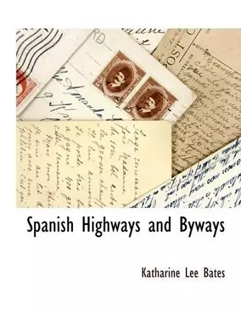 Spanish Highways and Byways cover