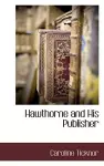 Hawthorne and His Publisher cover