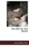 The Little Fig-Tree Stories cover