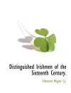 Distinguished Irishmen of the Sixteenth Century. cover
