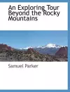 An Exploring Tour Beyond the Rocky Mountains cover