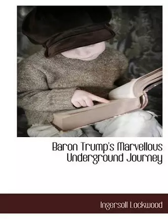 Baron Trump's Marvellous Underground Journey cover