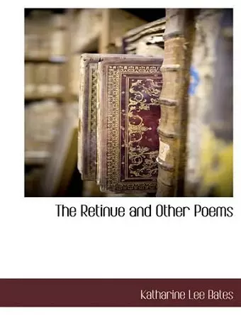 The Retinue and Other Poems cover