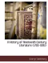 A History of Nineteenth Century Literature (1780-1895) cover