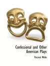 Confessional and Other American Plays cover