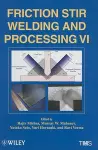 Friction Stir Welding and Processing VI cover