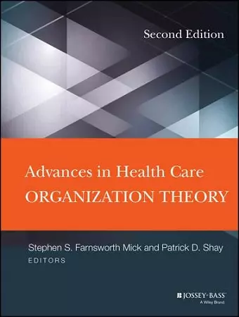 Advances in Health Care Organization Theory cover