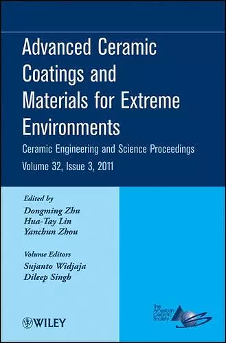 Advanced Ceramic Coatings and Materials for Extreme Environments, Volume 32, Issue 3 cover