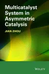 Multicatalyst System in Asymmetric Catalysis cover