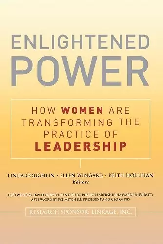 Enlightened Power: How Women are Transforming the Practice of Leadership cover